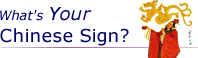 What's your Chinese sign?