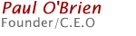 Paul O'Brien (Founder/CEO)