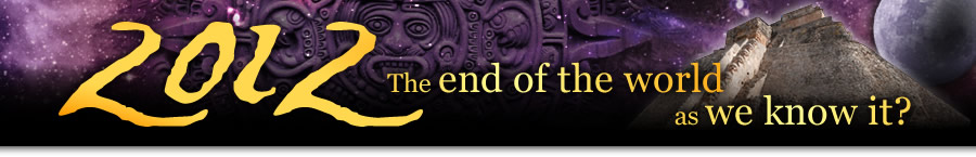 2012: The end of the world as we know it?