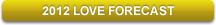 Free Love Astrology Forecast for 2012