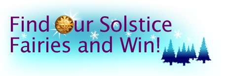 Find Our Solstice Fairies and Win!