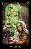 Five of Coins Tarot card in Tarot of Dreams Tarot deck